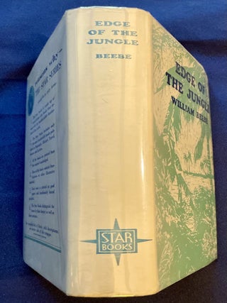 EDGE OF THE JUNGLE; By William Beebe