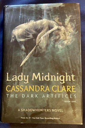 Item #7721 LADY MIDNIGHT; The Dark Artifices Book One. Cassadra Clare