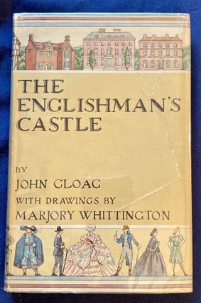 Item #7807 THE ENGLISHMAN'S CASTLE; A History of houses, large and small, in town and country,...