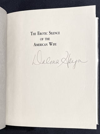 THE EROTIC SILENCE OF THE AMERICAN WIFE