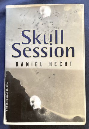 Item #7822 SKULL SESSION. Daniel Hecht