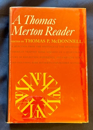 Item #7839 A THOMAS MERTON READER; Edited by Thomas P. McDonnell / A Selection from the Writings...