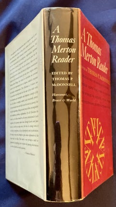 A THOMAS MERTON READER; Edited by Thomas P. McDonnell / A Selection from the Writings of the Renowned American Trappist Monk, Summing up a Quarter Century of Reflection, Exoerience, and Creative Woirk, and Including Soime Hitherto Unpublished Material.
