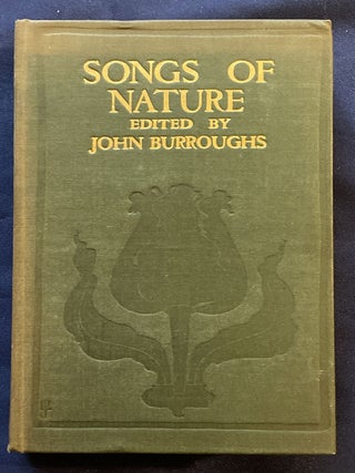 SONGS OF NATURE; Edited by John Burroughs
