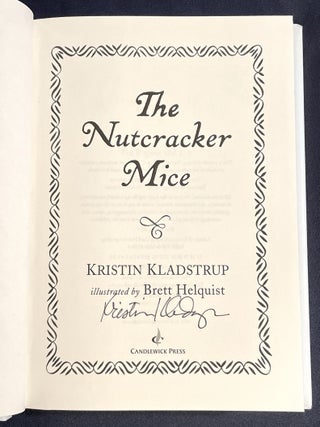 THE NUTCRACKER MICE; Kristin Kladstrup / illustrated by Brett Helquist