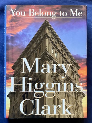 Item #7846 YOU BELONG TO ME. Mary Higgins Clark