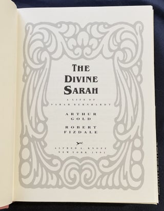 THE DIVINE SARAH; A Life of Sarah Bernhardt