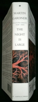 Item #792 THE NIGHT IS LARGE; Collected Essays, 1938-1995. Martin Gardner