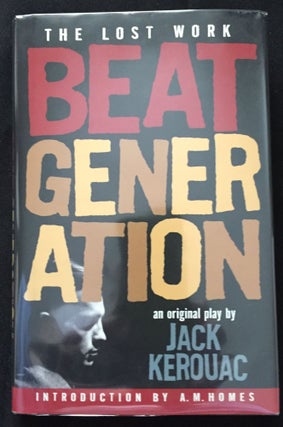 Item #795 THE BEAT GENERATION:; The Lost Work. Jack Kerouac