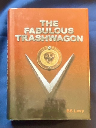 Item #8004 THE FABULOUS TRASHWAGON; by BS" Levy / art direction by Art Eastman. B. S Levy
