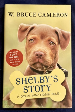 Item #8058 SHELBY'S STORY; A Dog's Way Home Tale / Illustrations by Richard Cowdrey. W. Bruce...