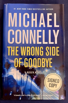 Item #8065 THE WRONG SIDE OF GOODBYE. Michael Connelly