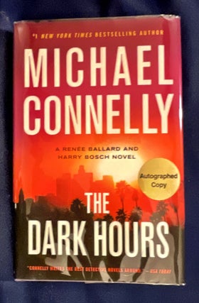 Item #8066 THE DARK HOURS; Signed by the Author. Michael Connelly
