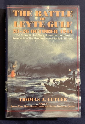 Item #8081 THE BATTLE OF LEYTE GULF; 23-26 OCTOBER, 1944. Thomas J. Cutler