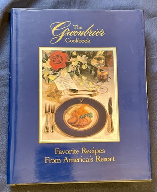 Item #8092 THE GREENBRIER COOKBOOK; Favorite Recipes From America's Resort Edited by Martha...