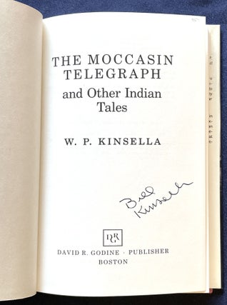 Item #8151 THE MOCCASIN TELEGRAPH; and Other Indian Tales. W. P. Kinsella