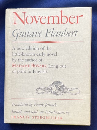 Item #8184 NOVEMBER; A new edition of an early novel by the author of Madame Bovary. / Translated...
