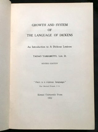 GROWTH AND SYSTEM OF THE LANGUAGE OF DICKENS; An Introduction to A Dickens Lexicon / Revised Edition