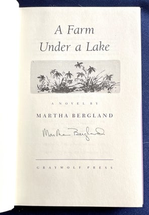 A FARM UNDER A LAKE; A Novel by Martha Bergland