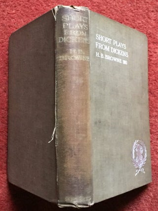 Item #823 SHORT PLAYS FROM DICKENS; For the Use of Amateur and School Dramatic Societies /...