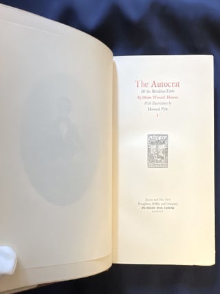 THE AUTOCRAT OF THE BREAKFAST-TABLE; By Oliver Wendell Holmes / With Illustrations by HOWARD PYLE
