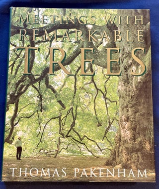 Item #8299 MEETINGS WITH REMARKABLE TREES; Text and photographs by Thomas Pakenham. Thomas Pakenham