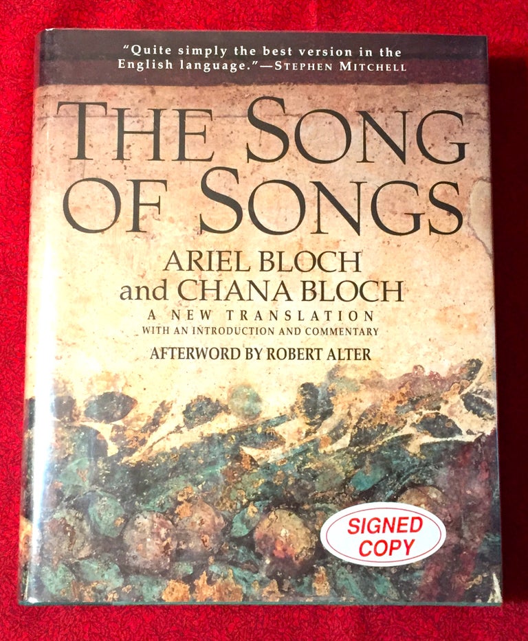 Item #830 THE SONG OF SONGS; A New Translation with an Introduction and Commentary / Afterword by Robert Alter. Ariel Block, Chana Bloch.