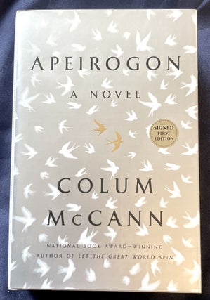 Item #8332 APEIROGON; A Novel. Colum McCann