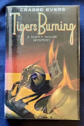 Item #8366 TIGERS BURNING; A Duffy House Mystery. Crabbe Evers