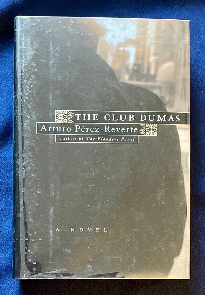 Item #8368 THE CLUB DUMAS; Translated from the Spanish by Sonia Soto, Arturo Pérez-Reverte.