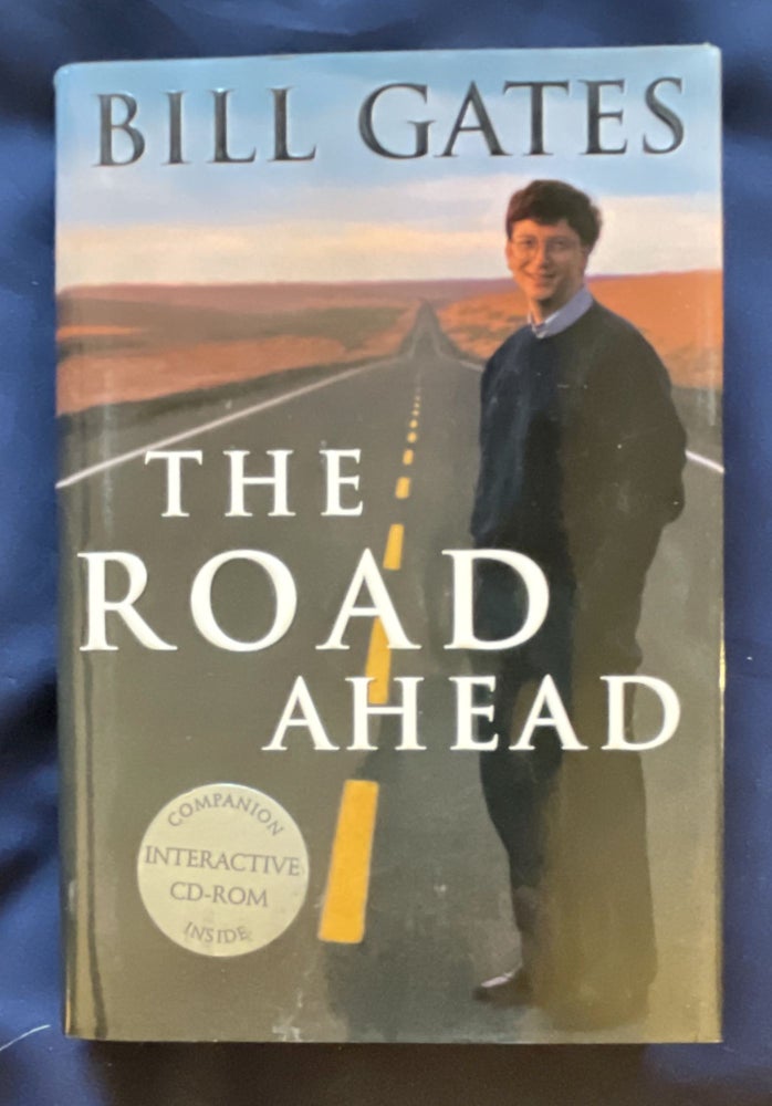 Item #8380 THE ROAD AHEAD; Bill Gates with Nathan Myhrvold and Peter Rinearson. Bill Gates, Nathan Myhrvold, Peter Rinearson.