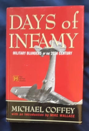 Item #8383 DAYS OF INFAMY:; Military Blunders of the 20th Century / Introduction by Mike Wallace....