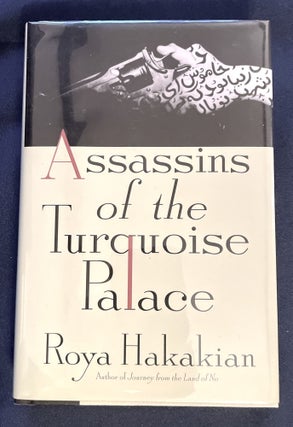Item #8394 ASSASSINS OF THE TURQUOISE PALACE. Roya Hakakian