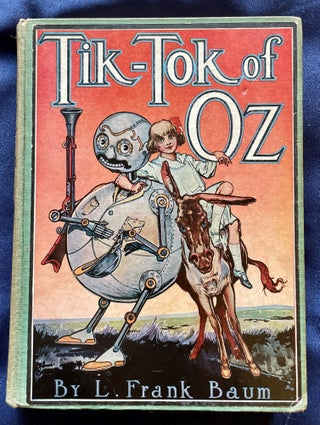Item #8396 TIK-TOK OF OZ; By L. Frank Baum / Illustrated by John R. Neill. L. Frank Baum