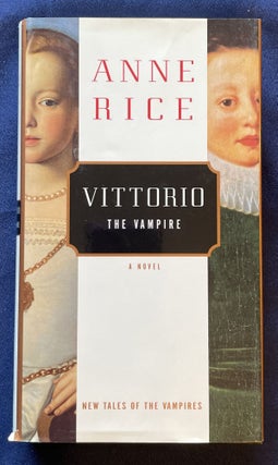 Item #8410 VITTORIO, The Vampire; New Tales of the Vampires / Anne Rice. Anne Rice