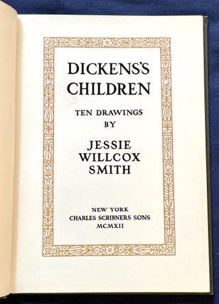 DICKENS'S CHILDREN; Ten Drawings by Jessie Willcox Smith