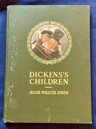 DICKENS'S CHILDREN; Ten Drawings by Jessie Willcox Smith