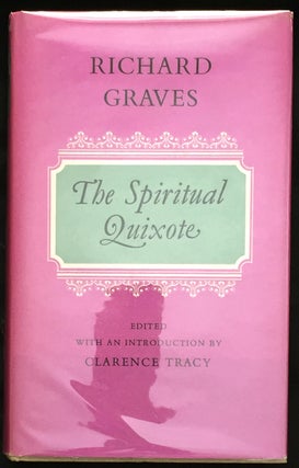 THE SPIRITUAL QUIXOTE; or The Summer's Ramble of Mr. Geoffrey Wildgoose / A Comic Romance / Edited with an Introduction by Clarence Tracy