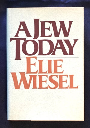 Item #8450 A JEW TODAY; Translated from the French by Marion Wiesel. Elie Wiesel