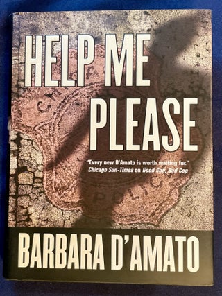 Item #8462 HELP ME PLEASE. Barbara D'Amato