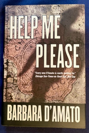Item #8462 HELP ME PLEASE. Barbara D'Amato