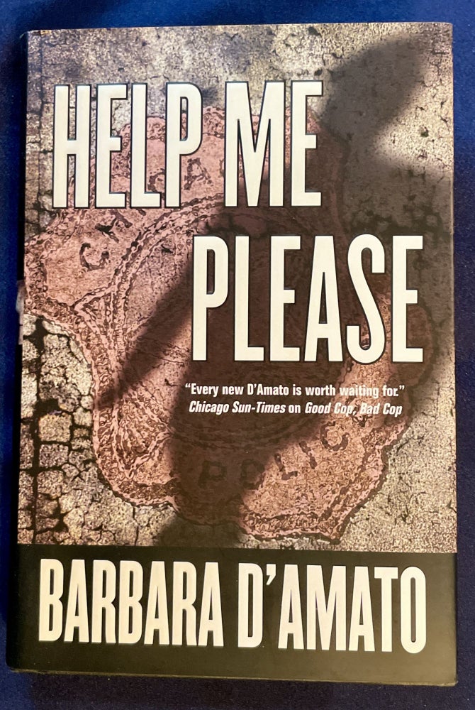 Item #8462 HELP ME PLEASE. Barbara D'Amato.