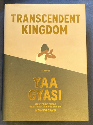 Item #8481 TRANSCENDENT KINGDOM; Yaa Gyasi. Yaa Gyasi