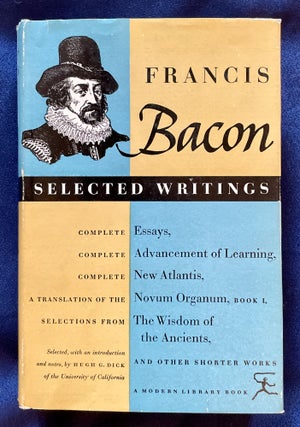 Item #8524 SELECTED WRITINGS OF FRANCIS BACON; With an Introduction and Notes by Hugh G. Dick....