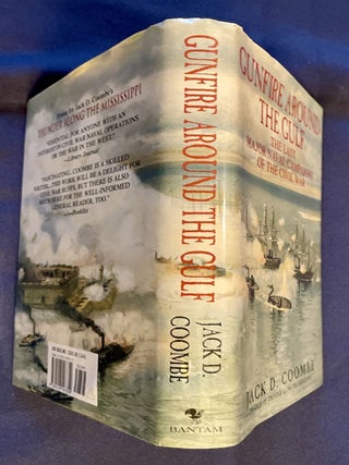 GUNFIRE AROUND THE GULF:; The Last Major Naval Campaigns of the Civil War