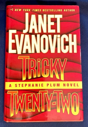 Item #8535 TRICKY TWENTY-TWO; A Stephanie Plum Novel. Janet Evanovich