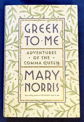 GREEK TO ME:; Adventures of the Comma Queen