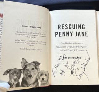 RESCUING PENNY JANE:; One Shelter Volunteer, Countless Dogs, and the Quest to Find Them All Homes