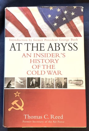Item #8554 AT THE ABYSS; An Insider's History of the Cold War / Thomas C. Reed. Thomas C. Reed