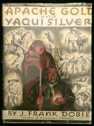 APACHE GOLD AND YAQUI; Illustrated by Tom Lea
